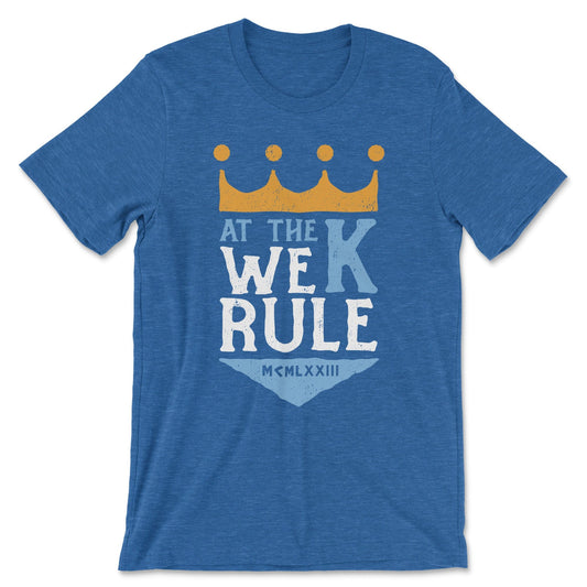 KC Swag Kansas City Royals AT THE K WE RULE on heather royal blue unisex t-shirt