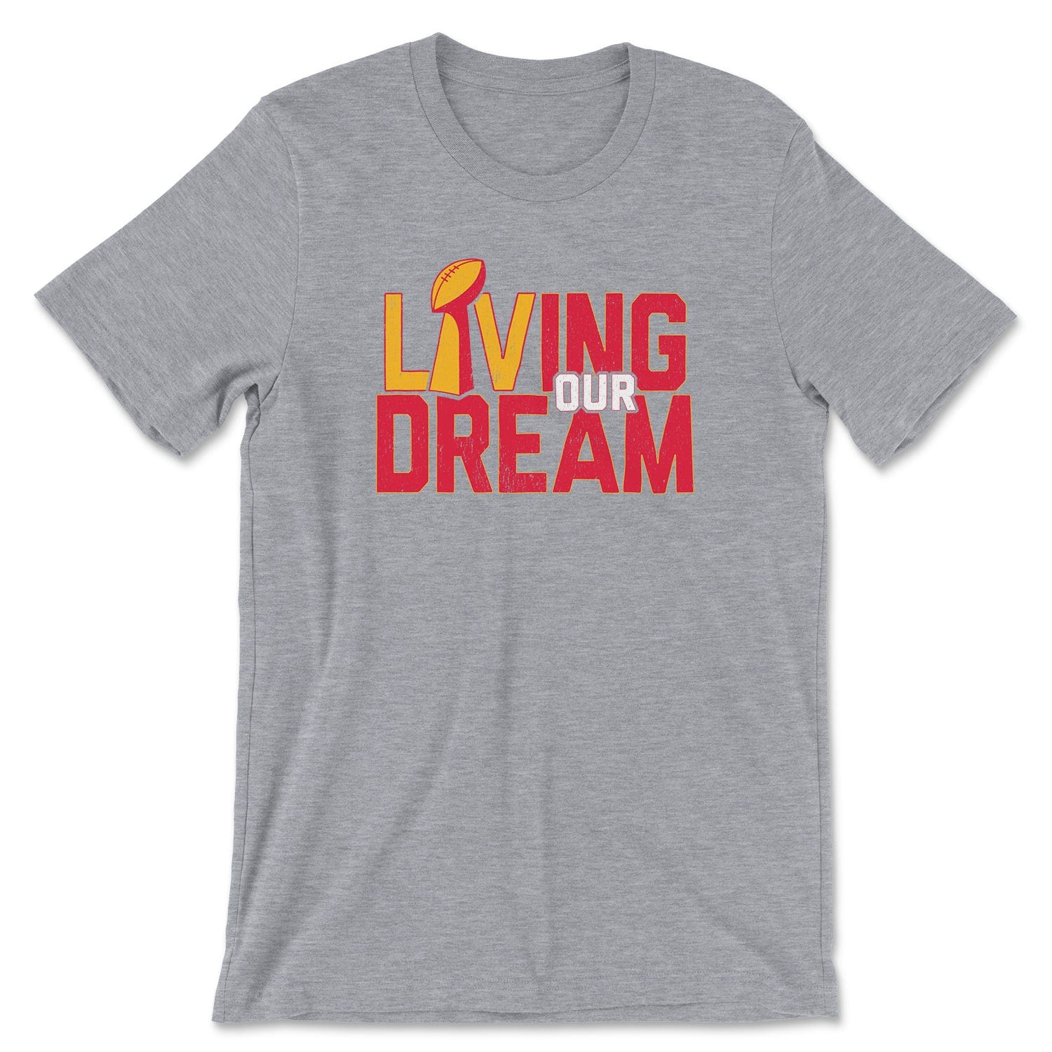 KC Swag Kansas City Chiefs red/yellow/white L(Lombardi trophy)IVING OUR DREAM on athletic heather grey t-shirt